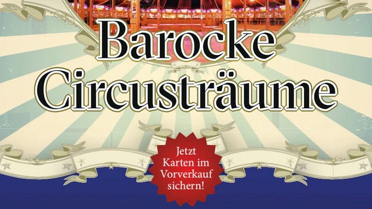 Premiere Barocke Circusträume 