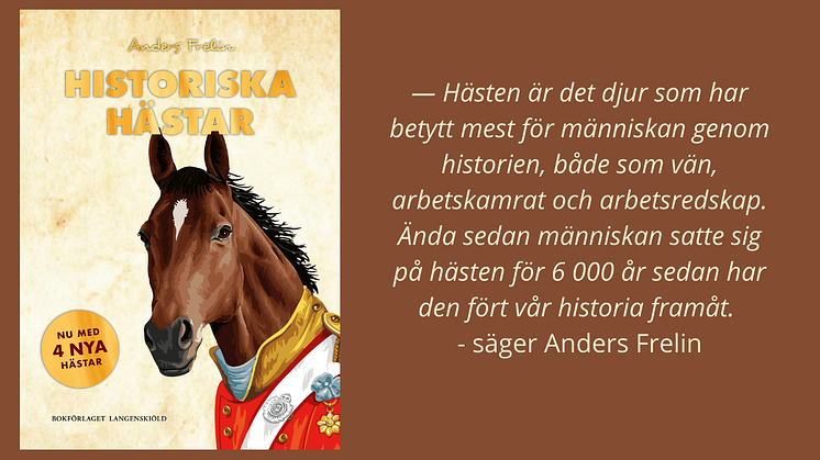 Historiska hästar av Anders Frelin. Nu med 4 nya hästar.