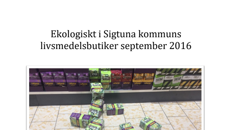 Ekologiskt i Sigtunas livsmedelsbutiker, september 2016!