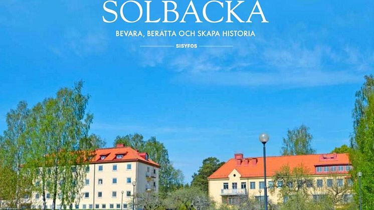 Boken om Solbacka är en del processen för Solbackas framtid