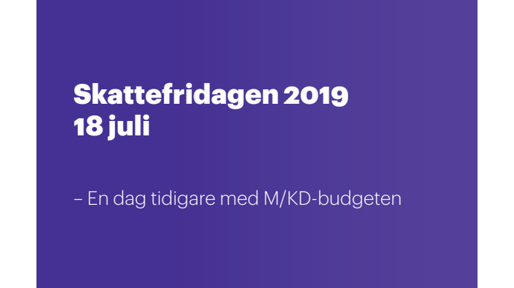 Skattefridagen 2019 - En dag tidigare med M/KD-budgeten