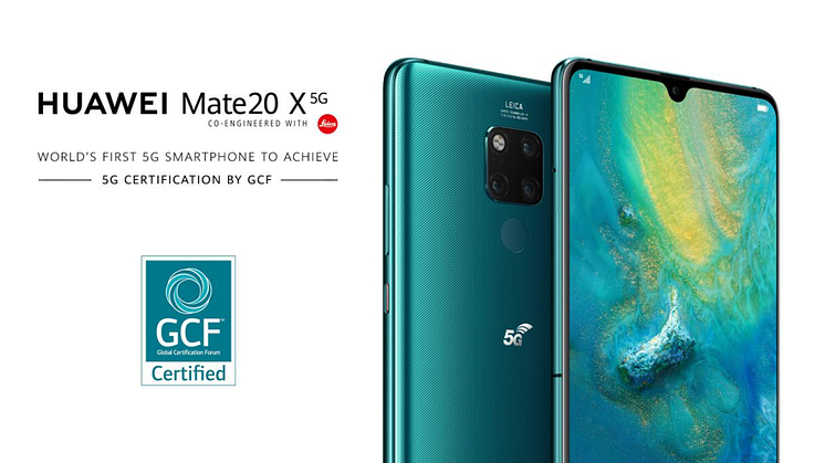 Huawei Mate 20 X 5G världen första mobila enhet att uppnå 5G certifikation av GCF)