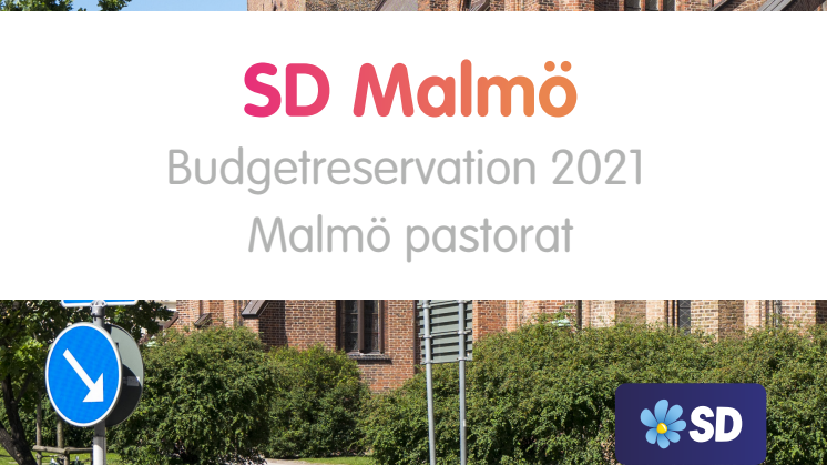Svenska kyrkan: Sverigedemokraternas budgetreservation 2021 till Malmö pastorat
