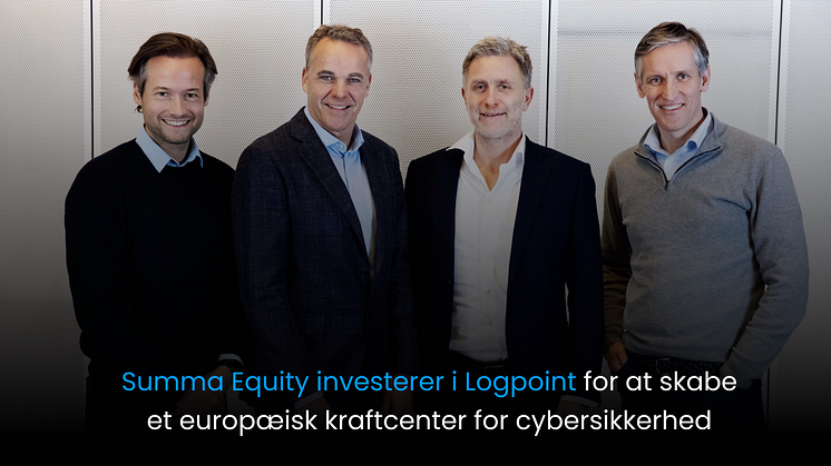 Summa Equity investerer i Logpoint for at skabe et europæisk kraftcenter for cybersikkerhed