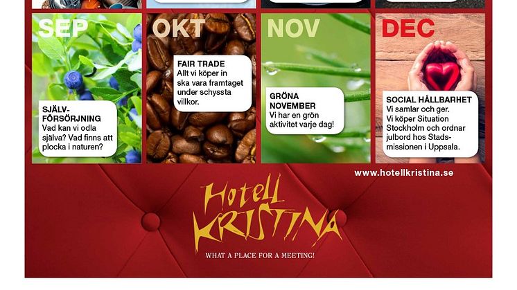 Hotell Kristinas hållbarhetskalender är en konstant närvarande påminnelse om att det finns en mängd saker vi människor kan göra för att bidra till ett grönare samhälle.