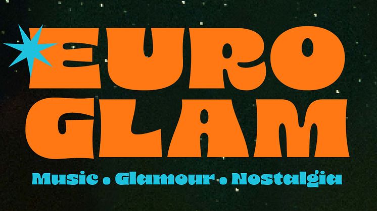 Euroglam - Music, Glamour, Nostalgia 4-11 maj på Amiralen i Malmö
