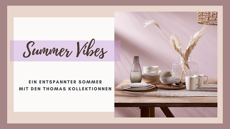 Summer Vibes: Ein entspannter Sommer mit den neuen Thomas Kollektionen