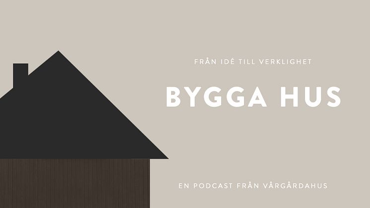 VårgårdaHus lanserar podcast!