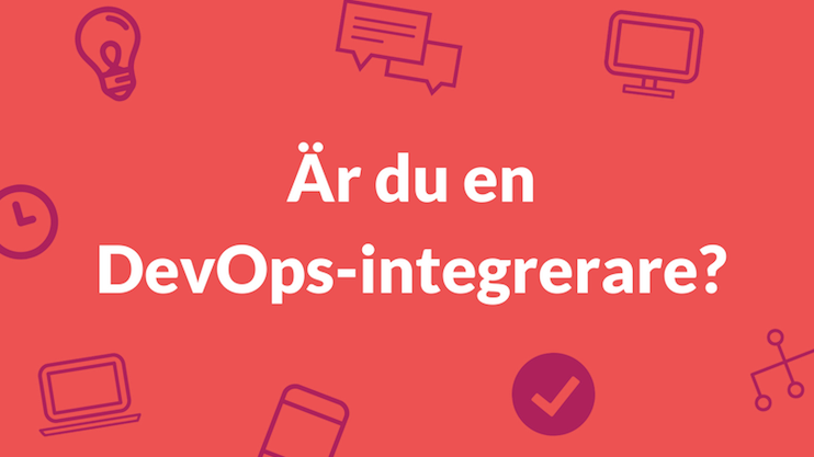 Är du en DevOps-integrerare?