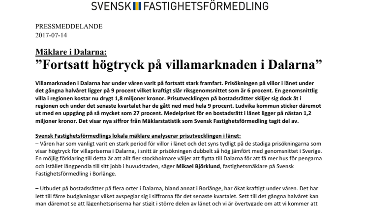 Mäklare i Dalarna: ”Fortsatt högtryck på villamarknaden i Dalarna”