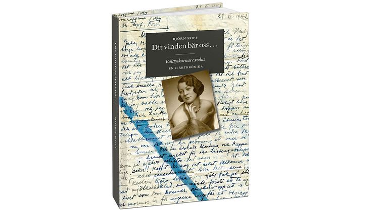 På torsdag kommer den nya boken, Dit vinden bär oss - Balttyskarnas exodus av Björn Kopf med förord av prof. Dick Harrison