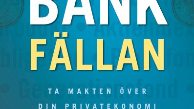 Ny bok: Fly bankfällan - ta makten över din privatekonomi av Bo Haldell (pseudonym)