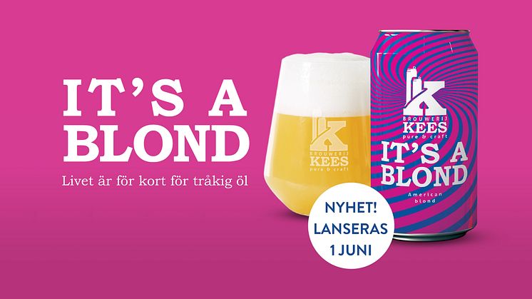 Den 1 juni lanseras Kees It´s a Blond på Systembolaget.