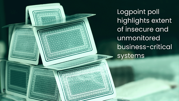 Logpoint poll highlights extent of insecure and unmonitored business-critical systems 
