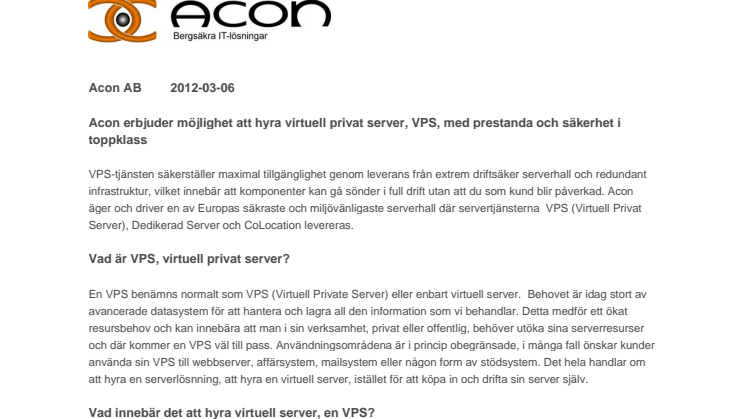 Acon erbjuder möjlighet att hyra virtuell privat server, VPS, med prestanda och säkerhet i toppklass