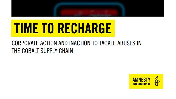 Time to Recharge - Corporate action and inaction to tackle abuses in the cobalt supply chain