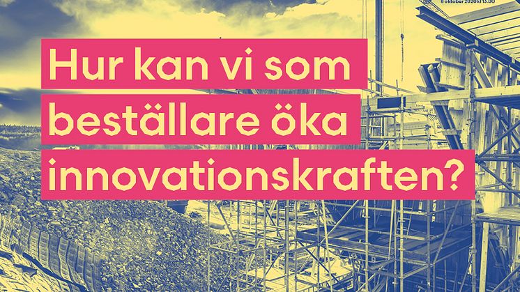 Nordic ConTech Talks: Hur kan byggbranschens beställare öka innovationskraften?