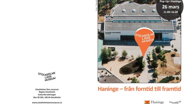 Haninge - från forntid till framtid. Pop Up Haninge kulturhus den 26 mars.