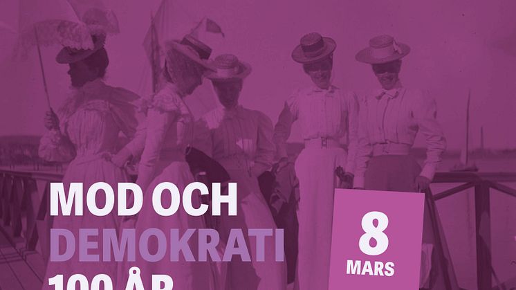 Mod och demokrati är namnet på årets evenemang för Internationella kvinnodagen. Det anspelar på de 100 år av allmän rösträtt i Sverige och på modet som driver människor i kampen för lika rättigheter.