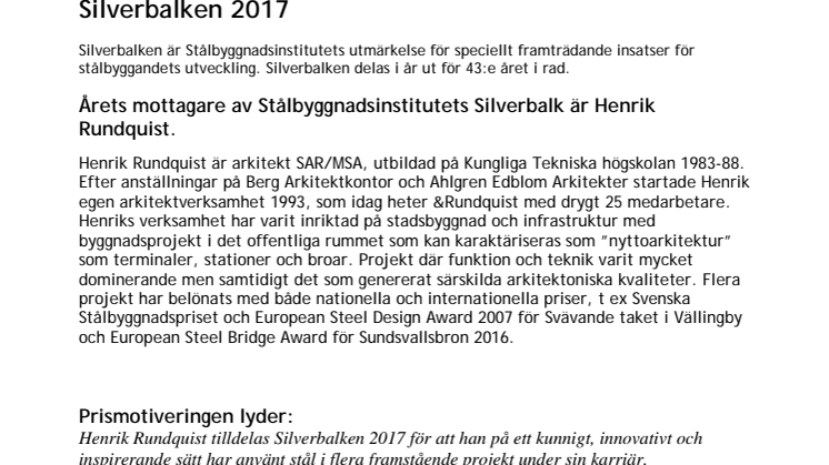 2017 års mottagare av Stålbyggnadsinstitutets Silverbalk är Henrik Rundquist
