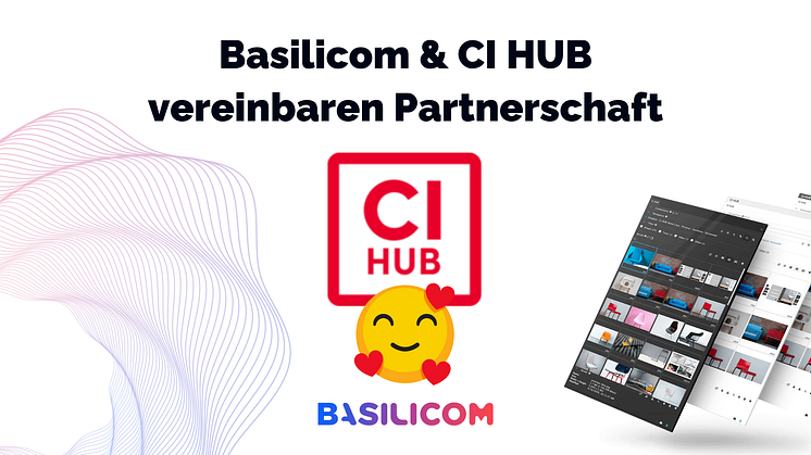 Nahtloses Asset-Management mit Adobe, Microsoft und Pimcore: Basilicom & CI HUB vereinbaren Partnerschaft