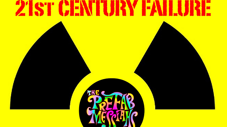 The Prefab Messiahs - "21st Century Failure"