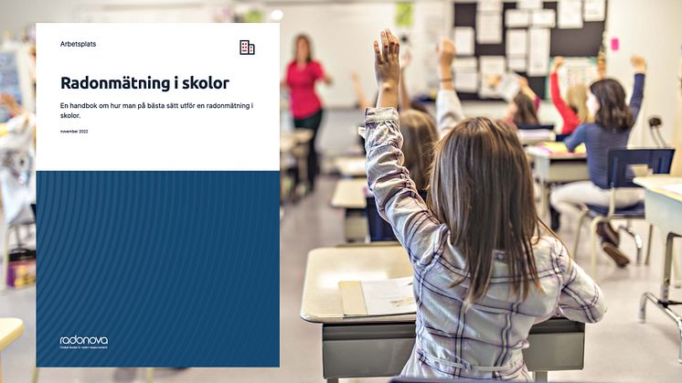 Ny handbok ska förenkla radonmätning på svenska skolor