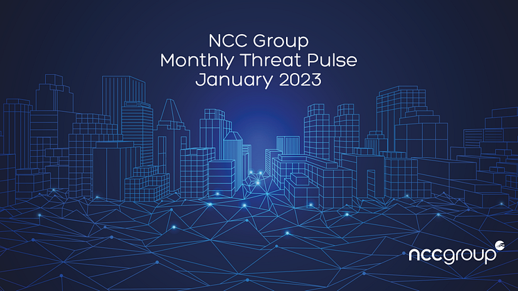 NCC Group Monthly Threat Pulse – January 2023
