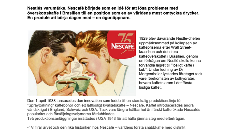 Nu firar Nestlé 75 års jubileum av innovationen Nescafé 