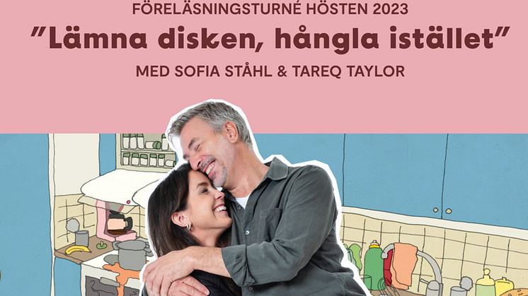 "Lämna disken, hångla istället" med Sofia Ståhl & Tareq Taylor