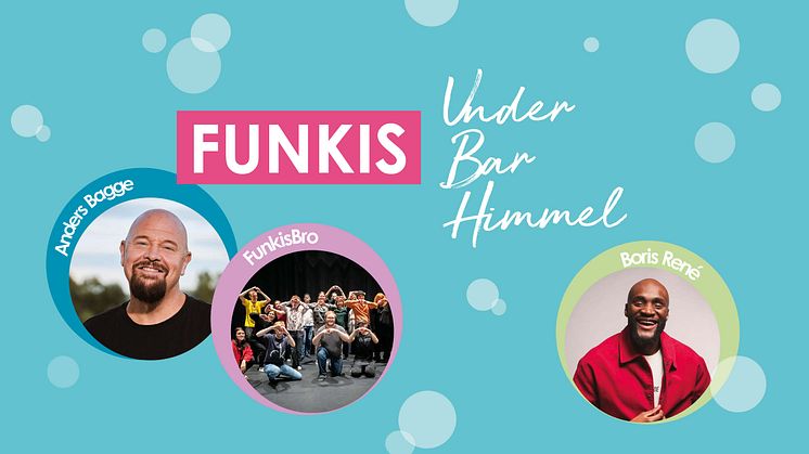 Anders Bagge, FunkisBro och Boris René uppträder på Funkis Under Bar Himmel.