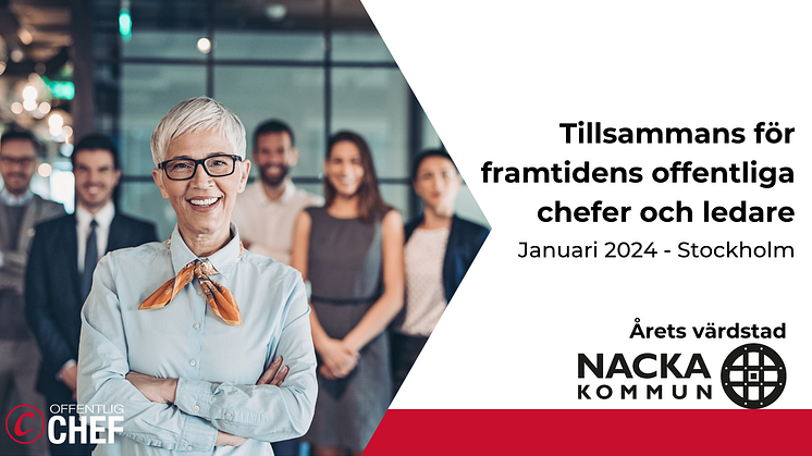 Nacka kommun blir värdstad för Offentlig Chef 2024, Sveriges främsta mötesplats för offentliga chefer och ledare. 