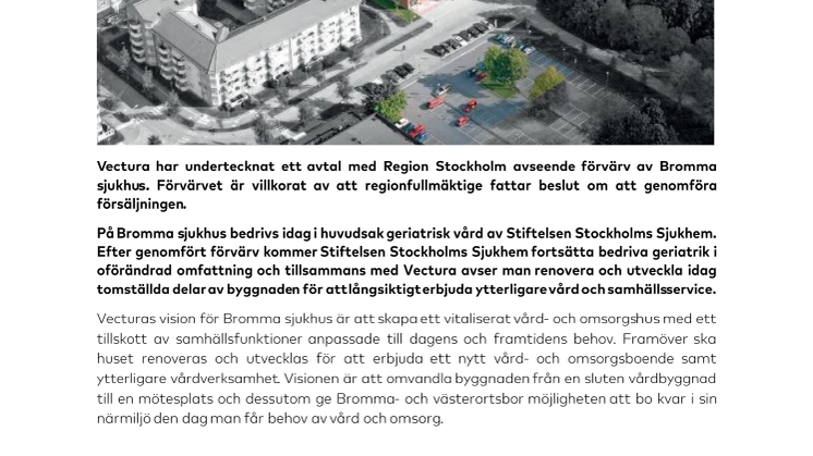 Vectura har undertecknat avtal med Region Stockholm avseende förvärv av Bromma sjukhus. Planerar för utökad vård 