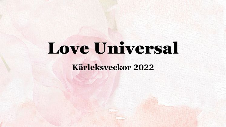 Love Universal - Kärleksveckor 7 och 8