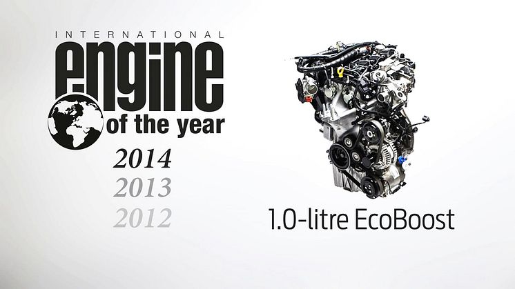 FORD ECOBOOST 1,0 L. - INTERNATIONAL ENGINE OF THE YEAR 2014