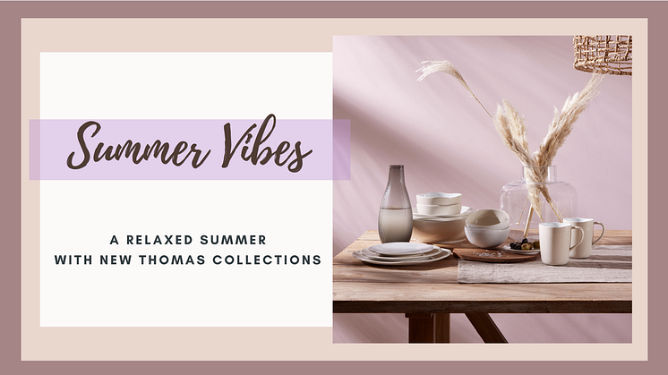 Summer Vibes: A relaxed summer with new Thomas collections
