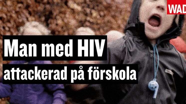 MAN med HIV attackerad på förskola - World AIDS Day kampanj 2018