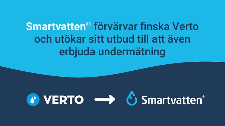 Smartvatten och Verto slås samman - Finsk kunskap om vatteneffektivisering av fastigheter blir ännu bättre
