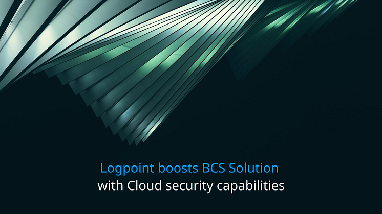 Logpoint boosts BCS solution with cloud security capabilities