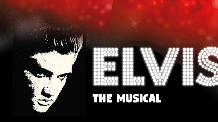 Elvis The Musical till Malmö Arena i mars 2019! 