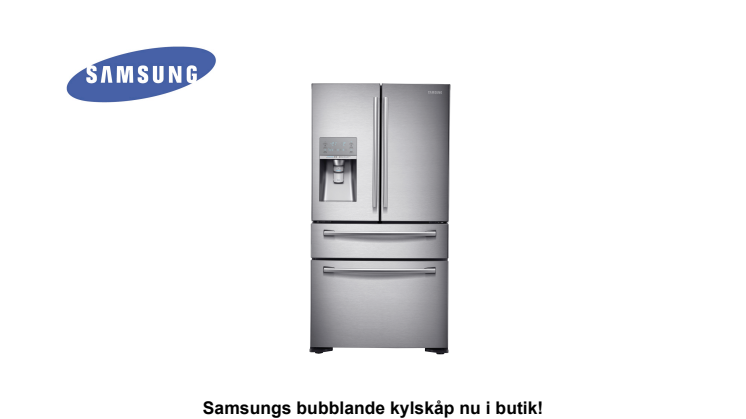 Samsungs bubblande kylskåp nu i butik!