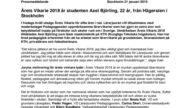 Årets Vikarie 2018 är studenten Axel Björling, 22 år, från Hägersten i Stockholm