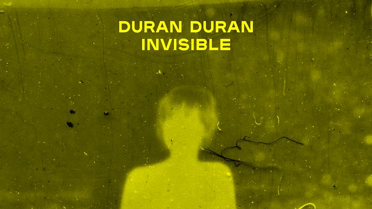Singelomslag: Duran Duran "INVISIBLE"
