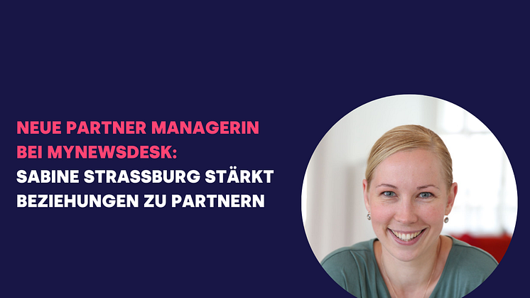 Mynewsdesk stärkt seine Beziehung zu Agenturen und ernennt Sabine Straßburg zur Partner Managerin