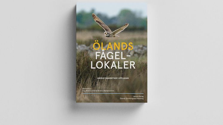Den populära boken Ölands Fågellokaler ges ut i en andra omarbetad upplaga. Foto: Avium Förlag.
