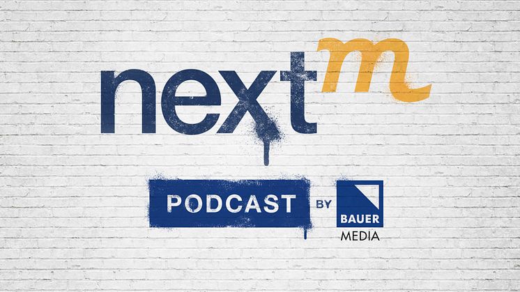 NextM Podcast by Bauer Media