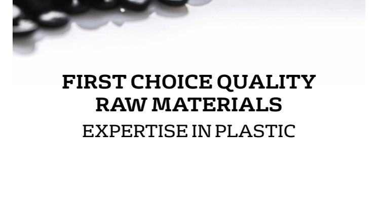 First Choice Quality Raw Materials: Expertise in Plastics