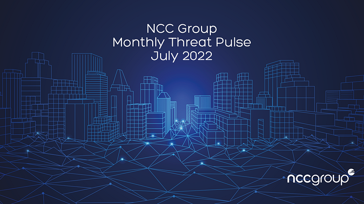NCC Group Monthly Threat Pulse - July 2022