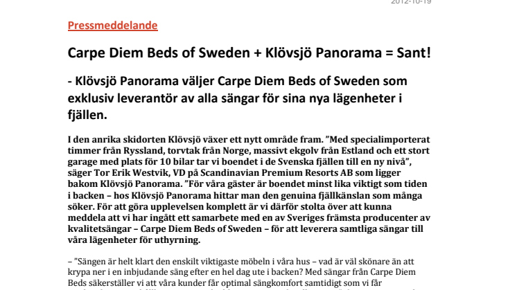 Carpe Diem Beds of Sweden + Klövsjö Panorama = Sant!