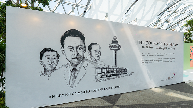   Changi Airport Unveils ‘The Courage to Dream – The Making of the Changi Airport Story’: A Tribute to Mr Lee Kuan Yew’s Contributions to Singapore’s Air Hub